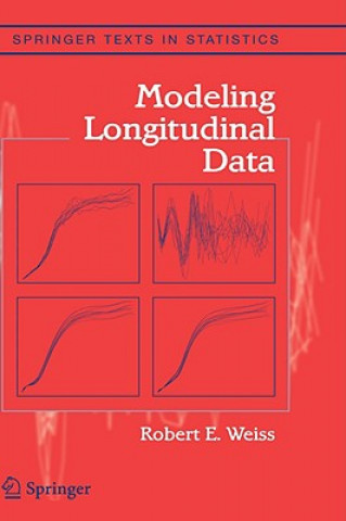 Könyv Modeling Longitudinal Data Robert E. Weiss
