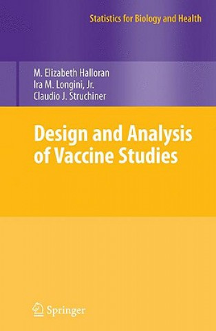 Knjiga Design and Analysis of Vaccine Studies M. Elizabeth Halloran