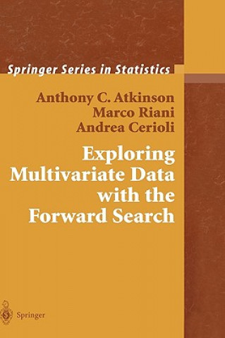 Knjiga Exploring Multivariate Data with the Forward Search Anthony C. Atkinson