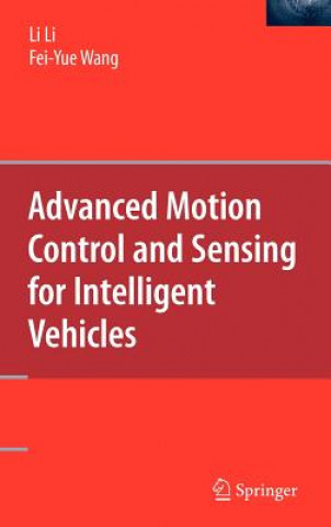Kniha Advanced Motion Control and Sensing for Intelligent Vehicles Fei-Yue Wang