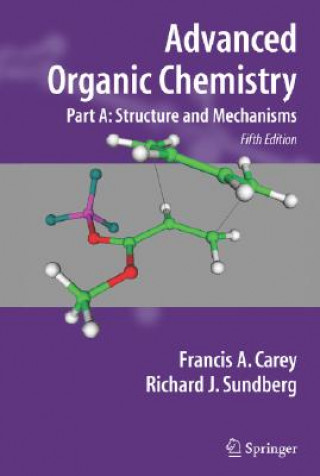 Kniha Advanced Organic Chemistry Francis A. Carey