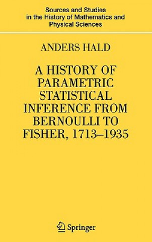 Carte History of Parametric Statistical Inference from Bernoulli to Fisher, 1713-1935 Anders Hald
