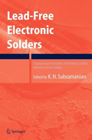 Kniha Lead-Free Electronic Solders K.N. Subramanian