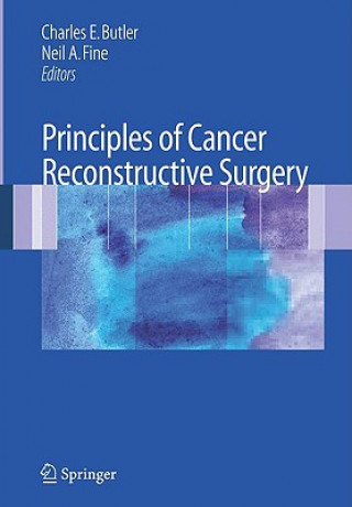 Könyv Principles of Cancer Reconstructive Surgery Charles E. Butler