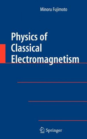 Книга Physics of Classical Electromagnetism Minoru Fujimoto