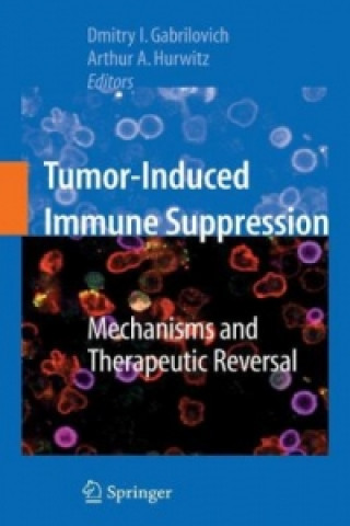 Knjiga Tumor-Induced Immune Suppression Dimitry I. Gabrilovich