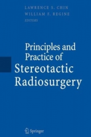 Książka Principles and Practice of Stereotactic Radiosurgery Lawrence S. Chin