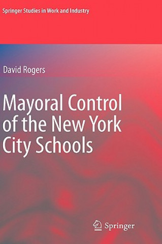Książka Mayoral Control of the New York City Schools D. Rogers
