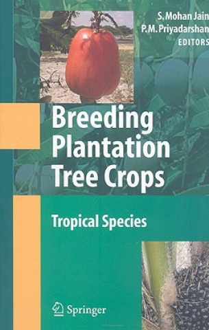 Книга Breeding Plantation Tree Crops: Tropical Species Shri M. Jain