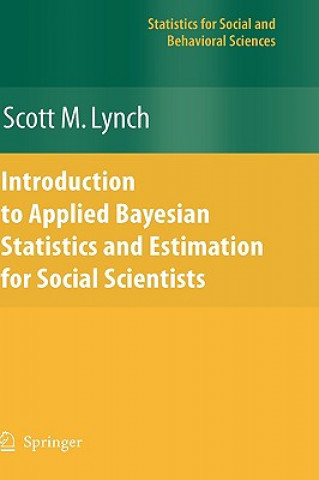 Carte Introduction to Applied Bayesian Statistics and Estimation for Social Scientists Scott M. Lynch