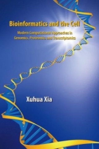 Książka Bioinformatics and the Cell Xuhua Xia