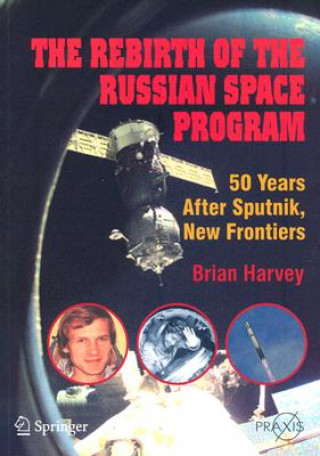 Kniha Rebirth of the Russian Space Program Brian Harvey