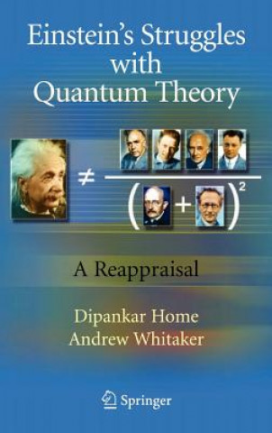 Carte Einstein's Struggles with Quantum Theory Dipankar Home