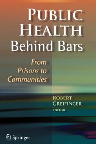 Knjiga Public Health Behind Bars Robert Greifinger