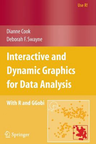 Kniha Interactive and Dynamic Graphics for Data Analysis Dianne Cook