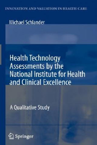 Könyv Health Technology Assessments by the National Institute for Health and Clinical Excellence Michael Schlander