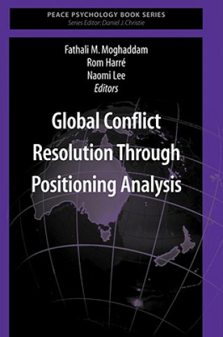 Книга Global Conflict Resolution Through Positioning Analysis Fathali M. Moghaddam