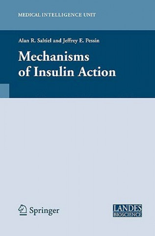 Book Mechanisms of Insulin Action Alan R. Saltiel
