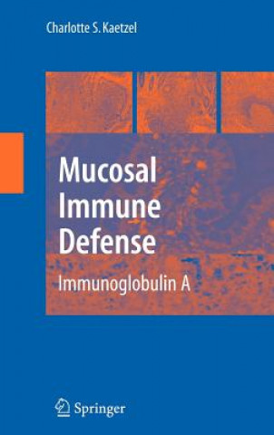 Buch Mucosal Immune Defense: Immunoglobulin A Charlotte S. Kaetzel