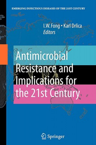 Książka Antimicrobial Resistance and Implications for the 21st Century I. W. Fong