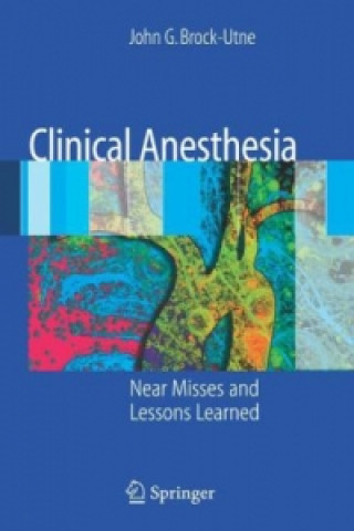 Könyv Clinical Anesthesia J. G. Brock-Utne