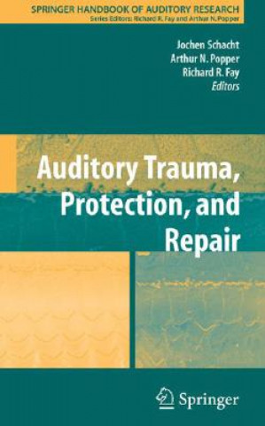 Kniha Auditory Trauma, Protection, and Repair Jochen Schacht