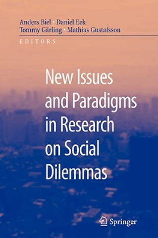Книга New Issues and Paradigms in Research on Social Dilemmas Anders Biel