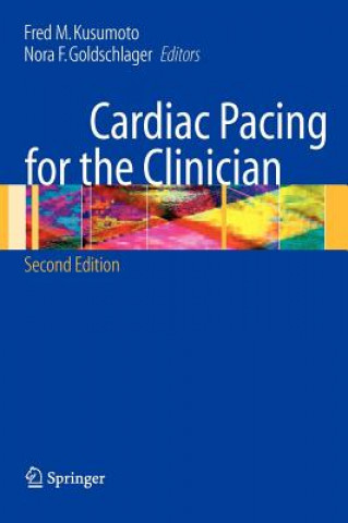 Книга Cardiac Pacing for the Clinician Fred M. Kusumoto