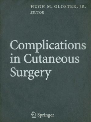 Kniha Complications in Cutaneous Surgery Jr. Gloster
