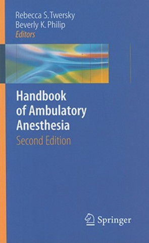 Carte Handbook of Ambulatory Anesthesia Rebecca S. Twersky