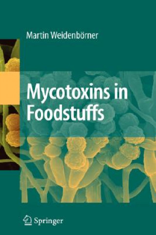 Könyv Mycotoxins in Foodstuffs Martin Weidenbörner