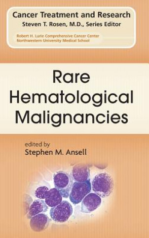 Книга Rare Hematological Malignancies Stephen M. Ansell
