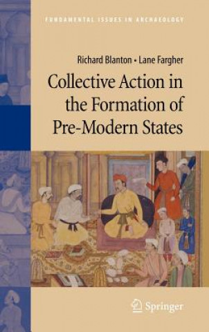 Kniha Collective Action in the Formation of Pre-Modern States Richard Blanton