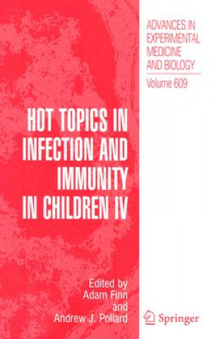 Könyv Hot Topics in Infection and Immunity in Children IV Adam Finn