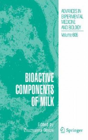 Könyv Bioactive Components of Milk Zsuzsanna Bosze