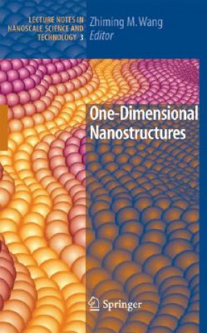 Kniha One-Dimensional Nanostructures Zhiming M. Wang