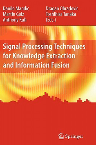 Knjiga Signal Processing Techniques for Knowledge Extraction and Information Fusion Danilo Mandic