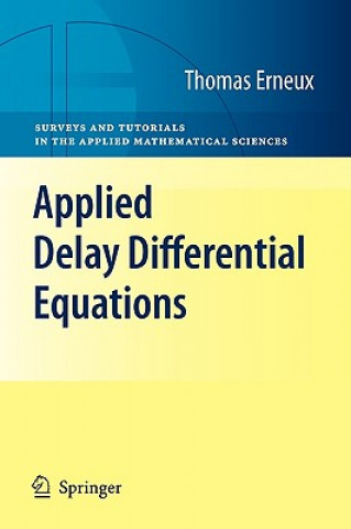 Kniha Applied Delay Differential Equations Thomas Erneux