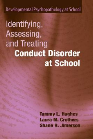 Kniha Identifying, Assessing, and Treating Conduct Disorder at School Tammy L. Hughes