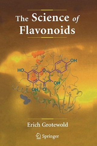 Carte Science of Flavonoids Erich Grotewold