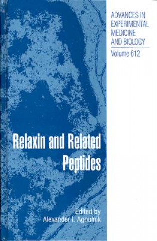 Könyv Relaxin and Related Peptides Alexander I. Agoulnik