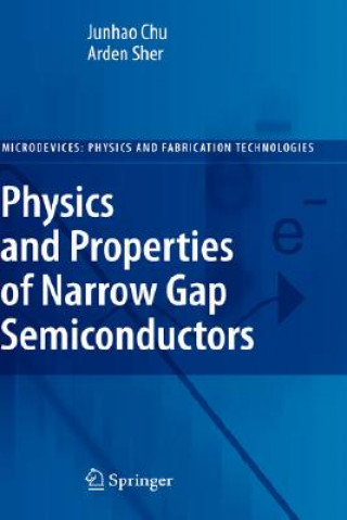 Kniha Physics and Properties of Narrow Gap Semiconductors Junhao Chu