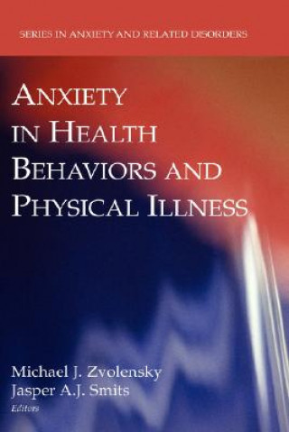 Книга Anxiety in Health Behaviors and Physical Illness Michael J. Zvolensky