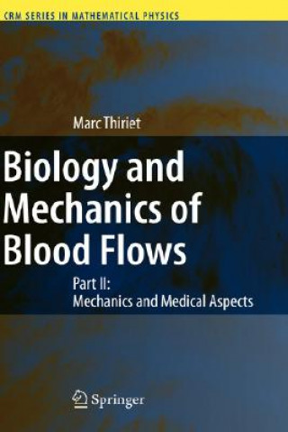 Carte Biology and Mechanics of Blood Flows Marc Thiriet