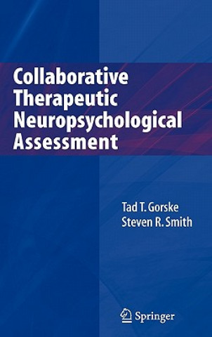 Book Collaborative Therapeutic Neuropsychological Assessment Tad T. Gorske