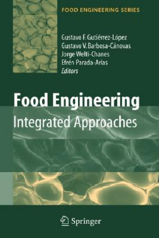 Könyv Food Engineering: Integrated Approaches Gustavo F. Gutiérrez-Lopez