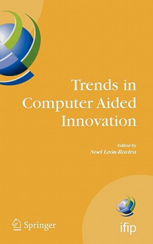 Книга Trends in Computer Aided Innovation Noel León-Rovira