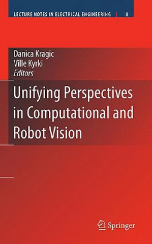 Kniha Unifying Perspectives in Computational and Robot Vision Danica Kragic