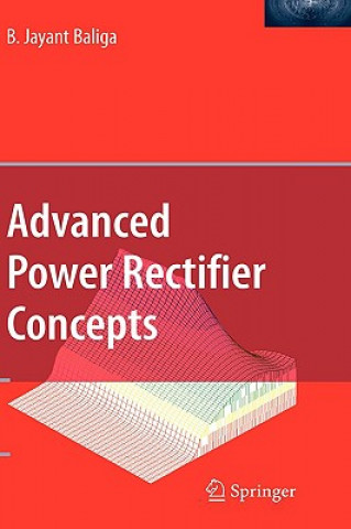 Kniha Advanced Power Rectifier Concepts B. Jayant Baliga