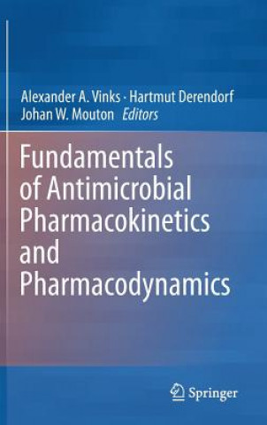 Carte Fundamentals of Antimicrobial Pharmacokinetics and Pharmacodynamics Alexander Vinks